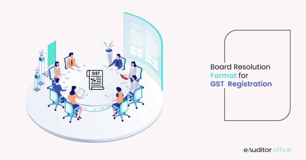 Board Resolution Format for GST Registration