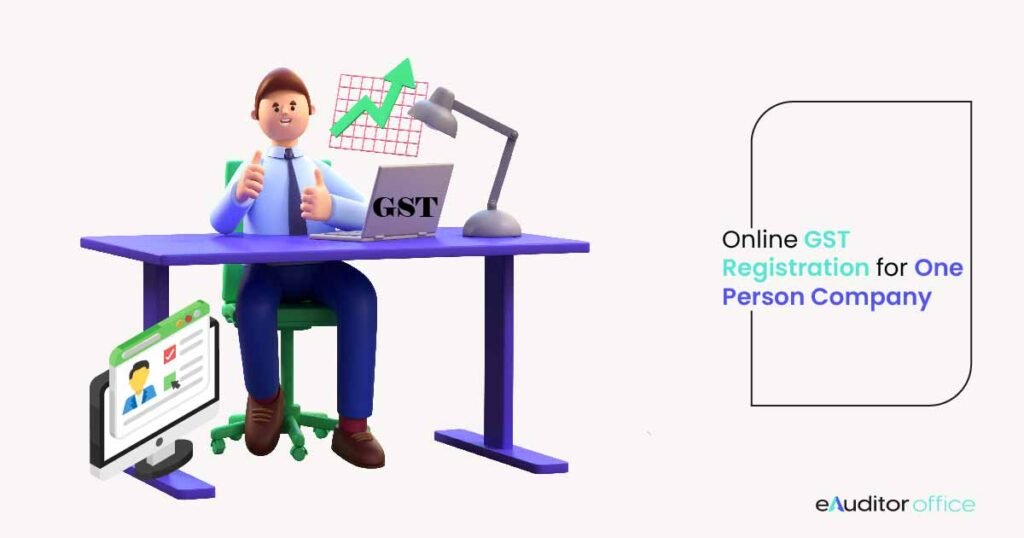 Online GST Registration for One Person Company